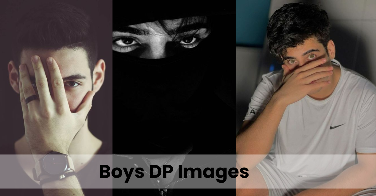 Boys DP Images for Whatsapp, Facebook & Instagram